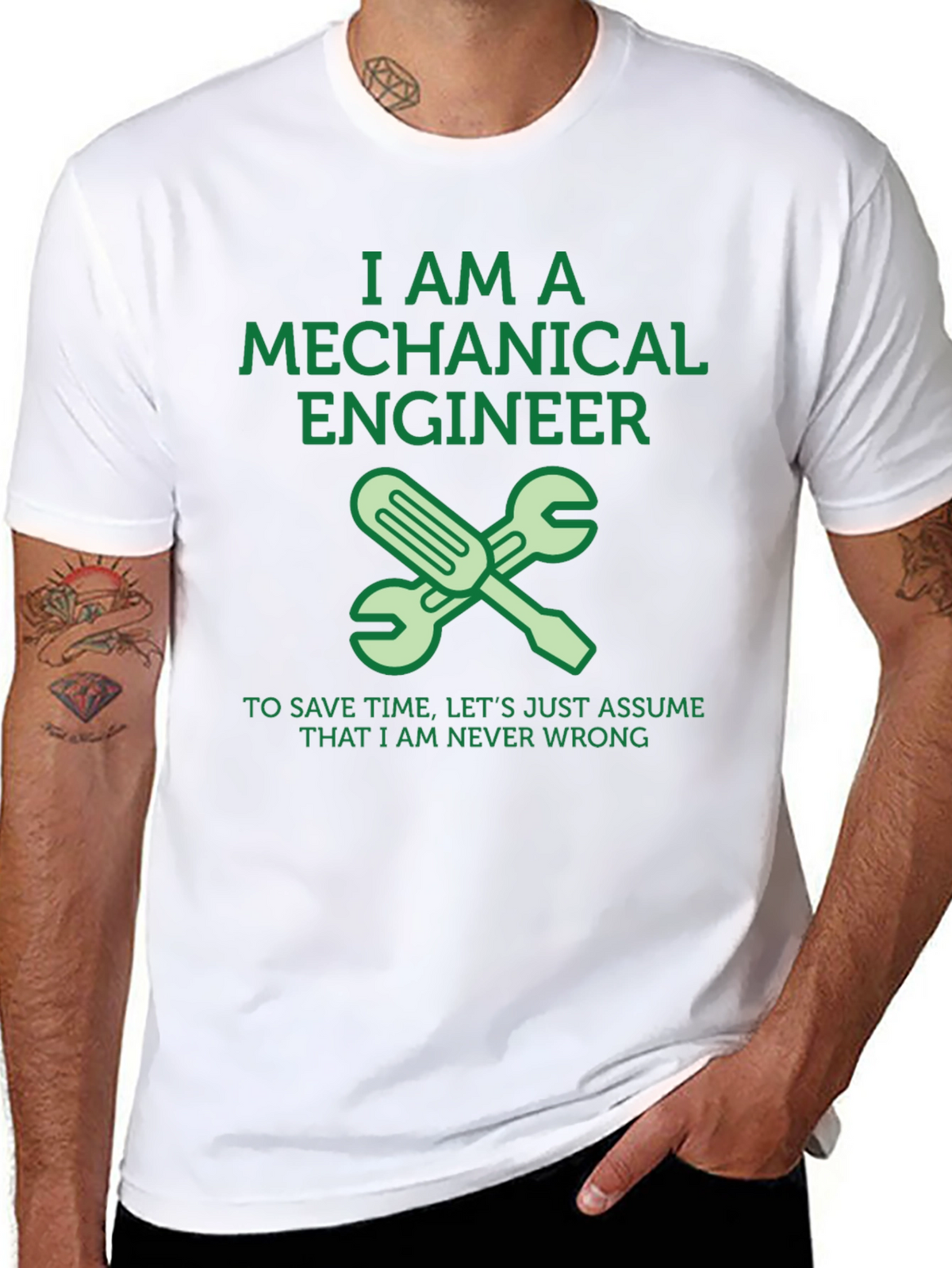 Mechanical Engineer T-Shirt - Never Wrong!