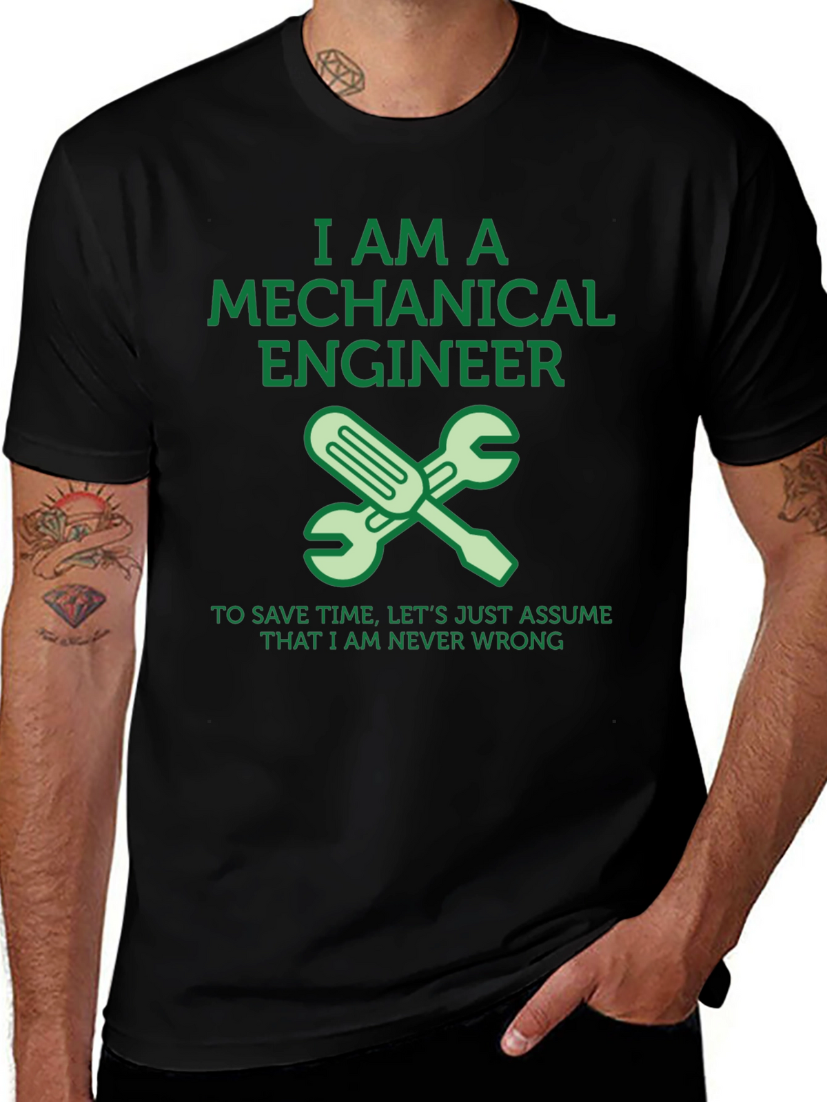 Mechanical Engineer T-Shirt - Never Wrong!
