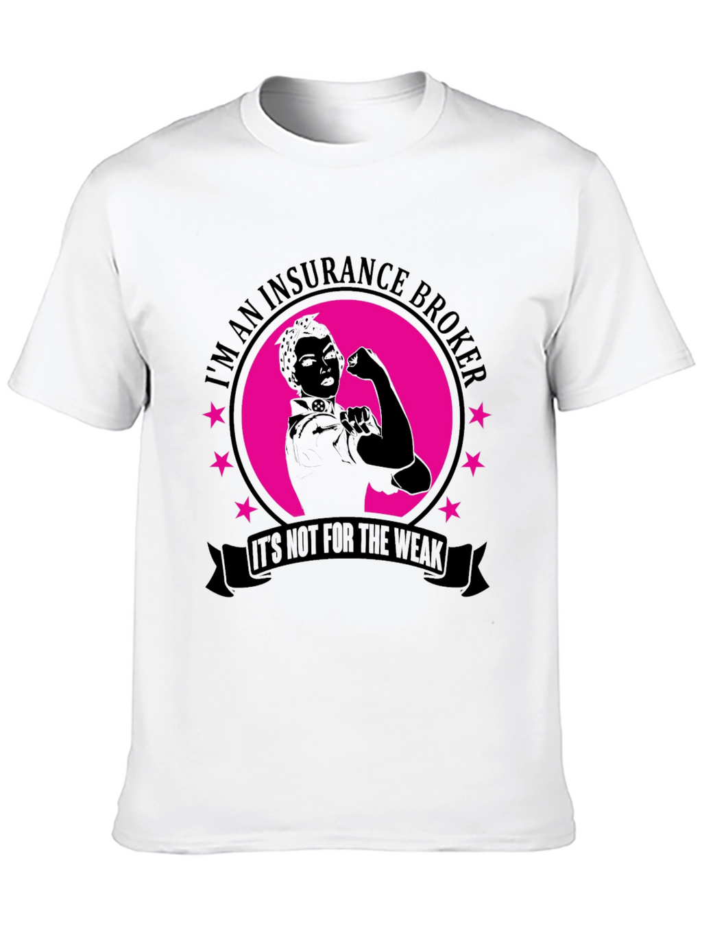Insurance Broker T-Shirt - Rosie the Riveter Style