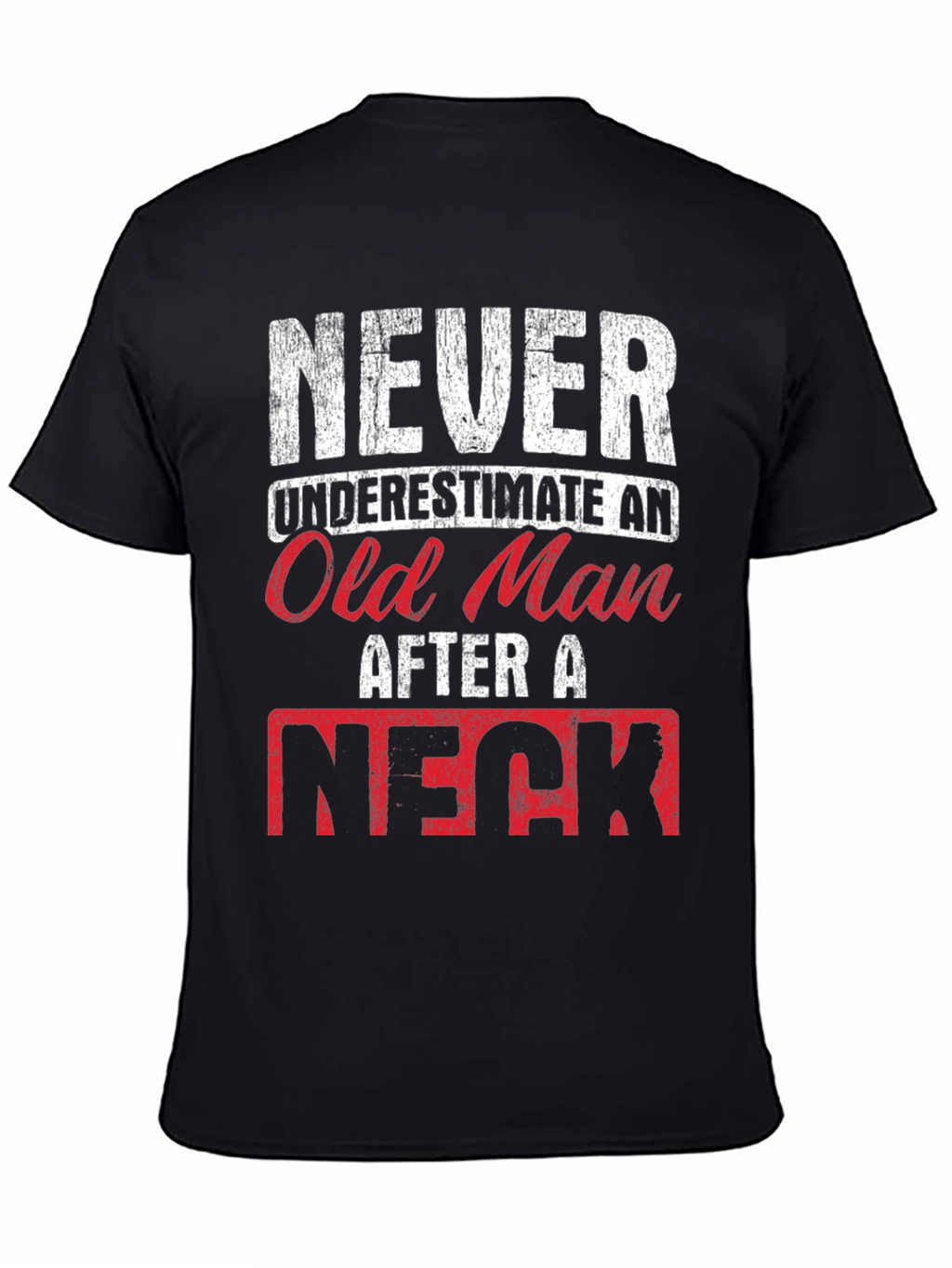 Never Underestimate Old Man T-Shirt