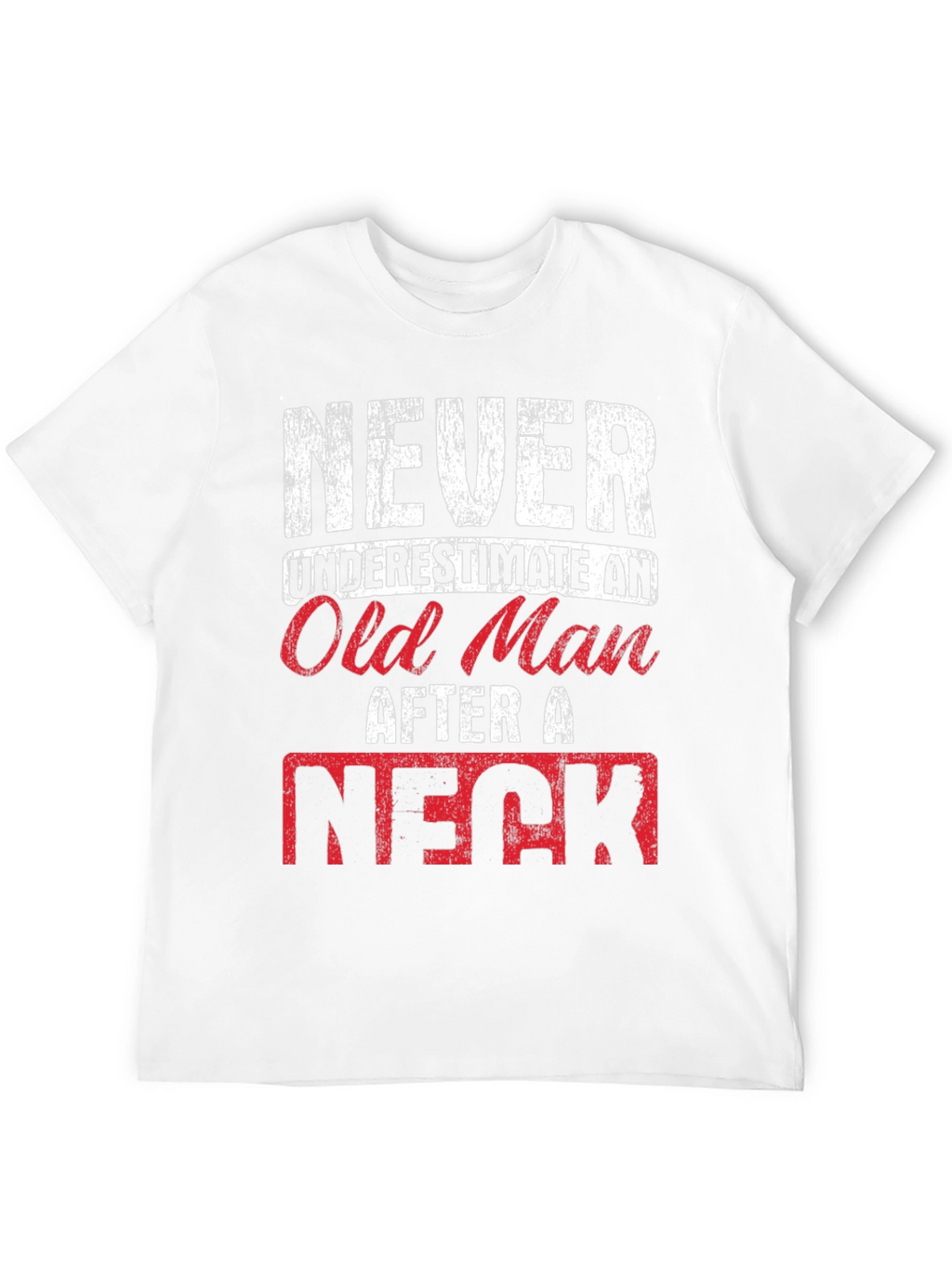 Never Underestimate Old Man T-Shirt