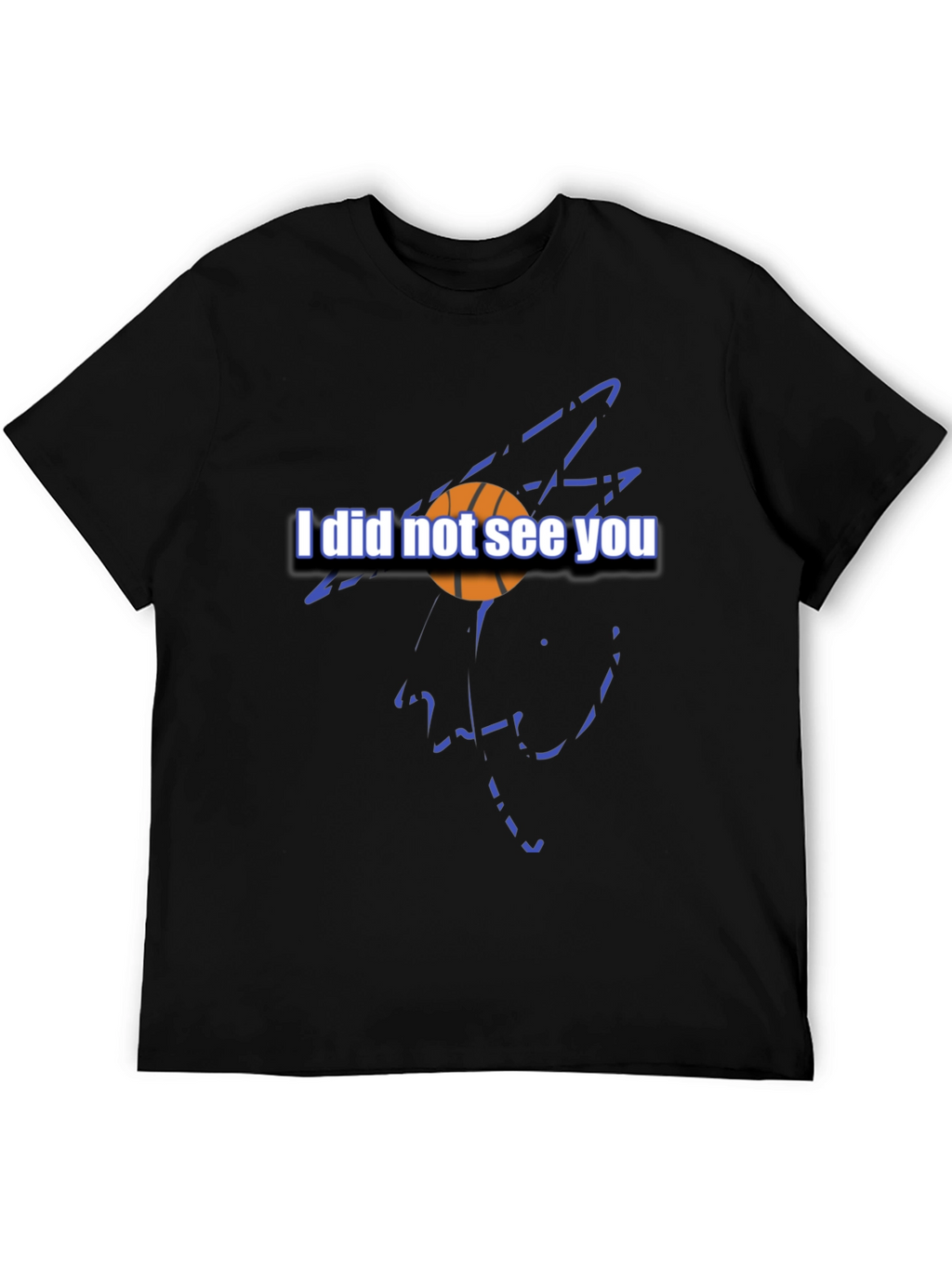 Basketball Graphic Tee - I Did Not See You