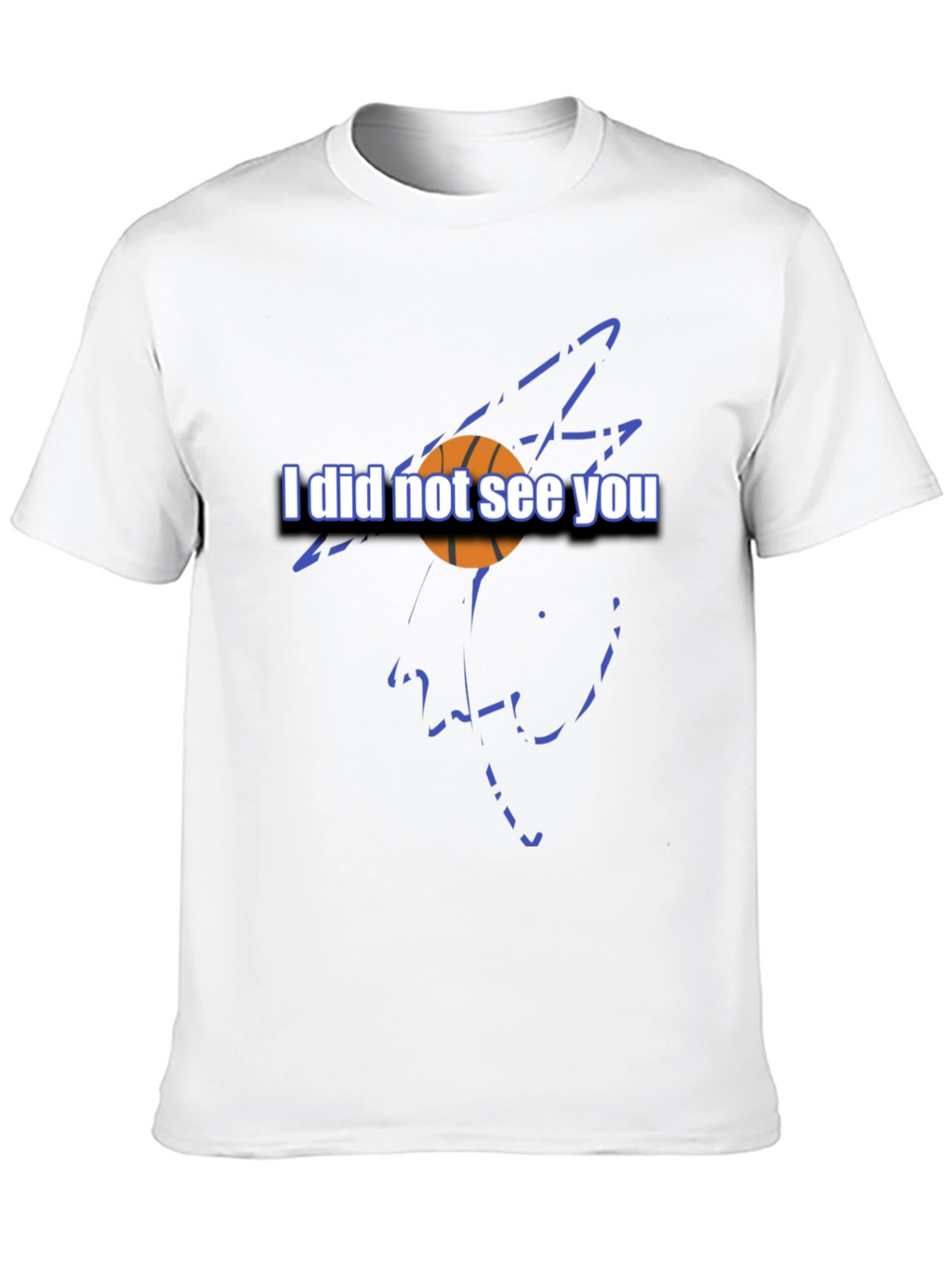 Basketball Graphic Tee - I Did Not See You