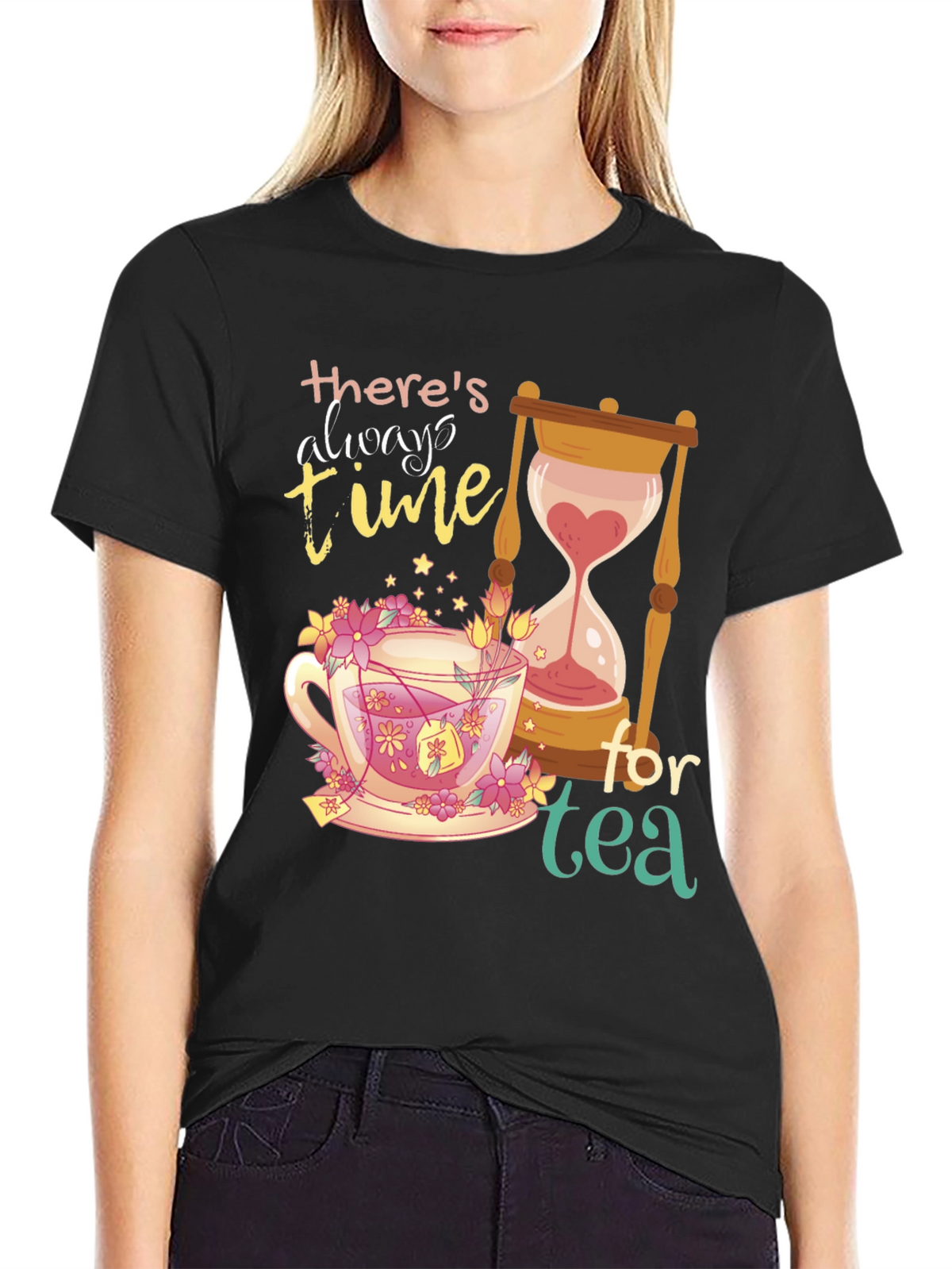 Theres Always Time for Tea Graphic T-Shirt