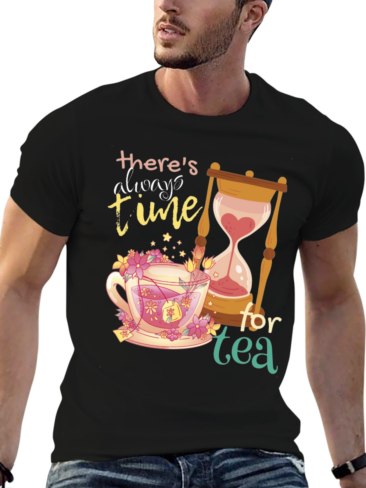 Theres Always Time for Tea Graphic T-Shirt