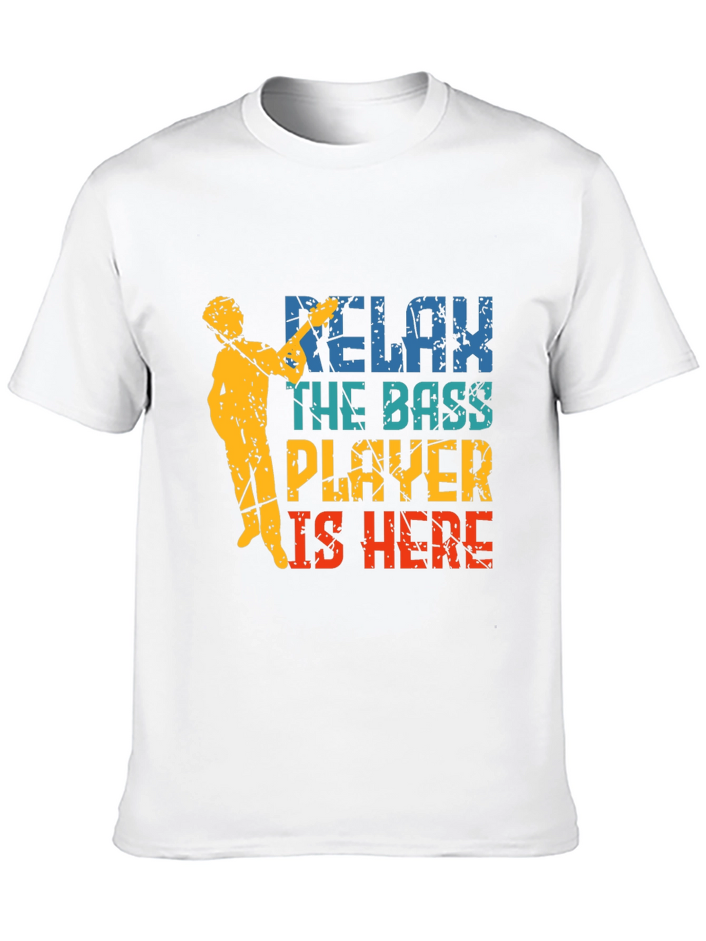 Relax The Bass Player Is Here Graphic T-Shirt