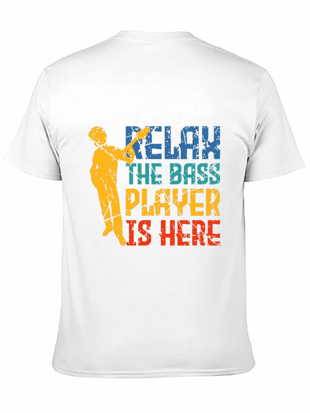 Relax The Bass Player Is Here Graphic T-Shirt