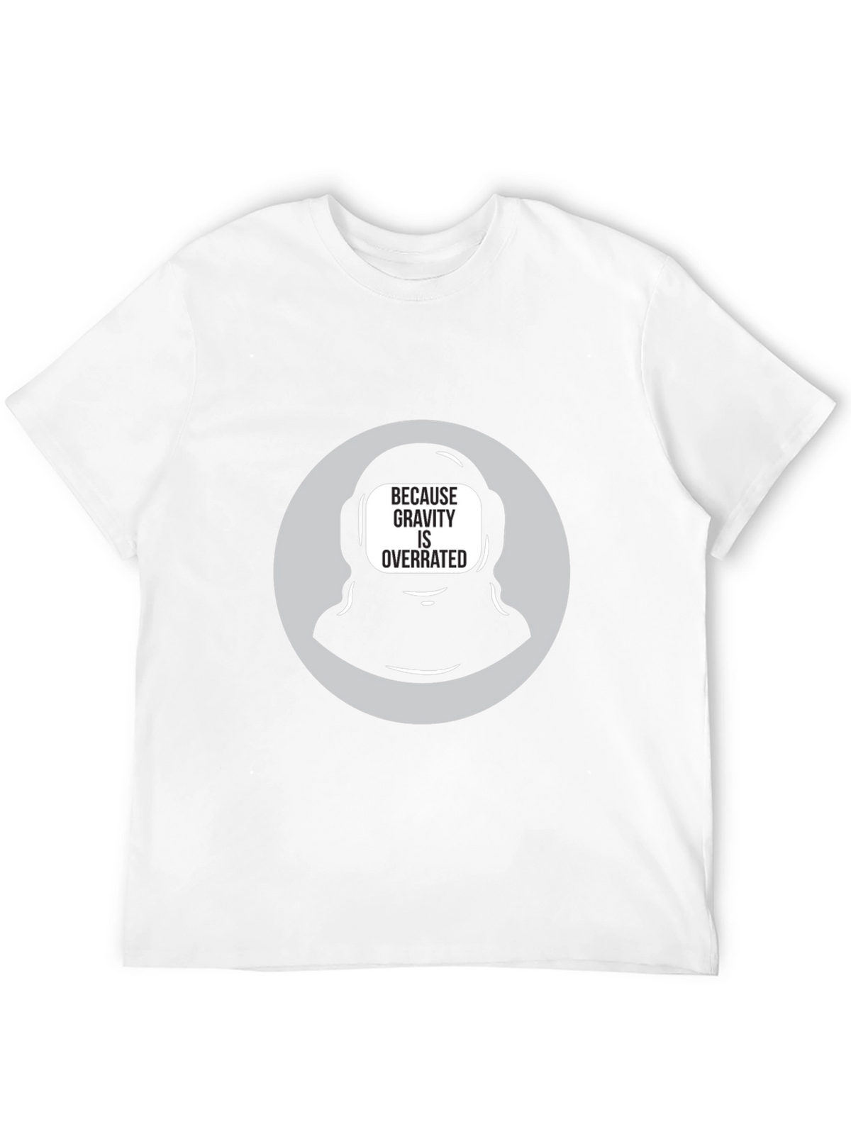 Gravity is Overrated Astronaut T-Shirt
