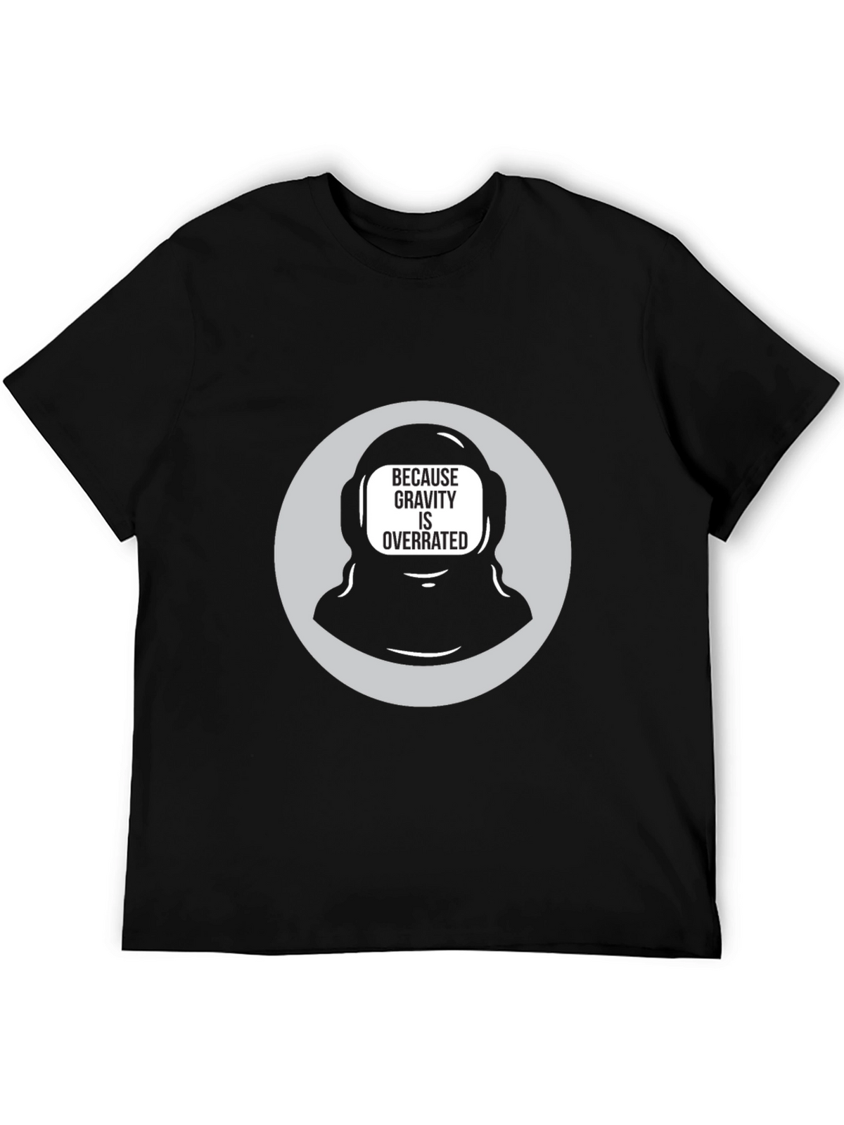 Gravity is Overrated Astronaut T-Shirt