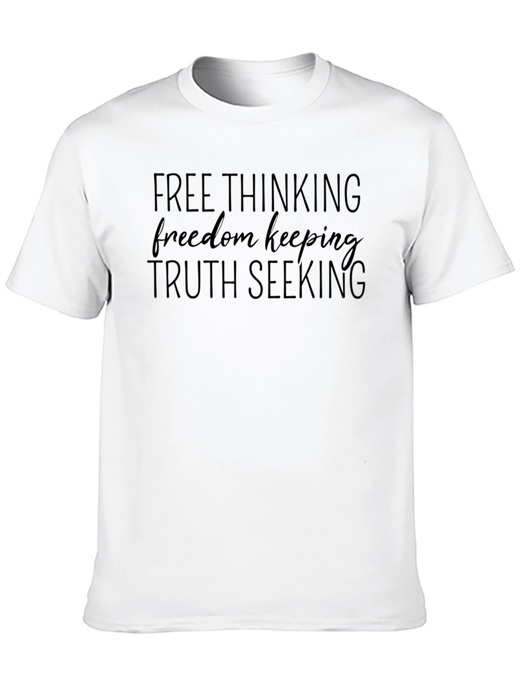 Free Thinking Truth Seeking Graphic Tee