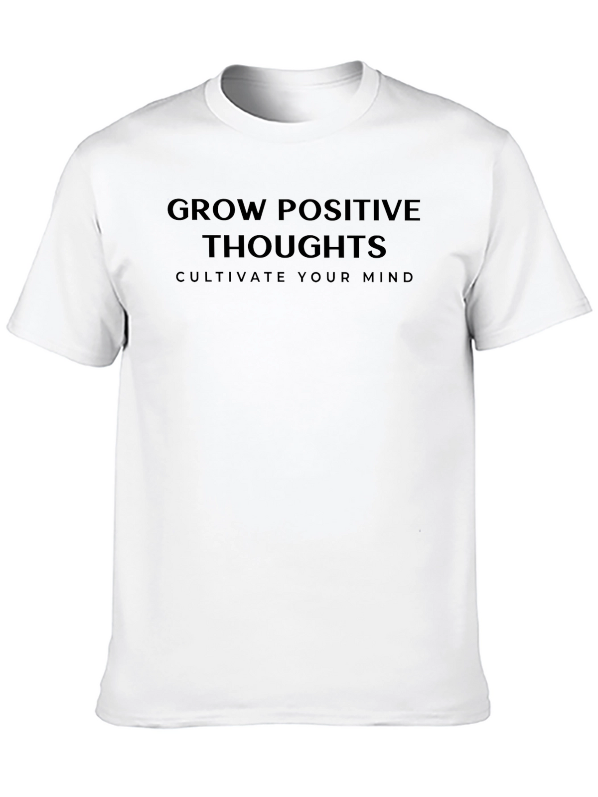 Grow Positive Thoughts T-Shirt - Cultivate Your Mind
