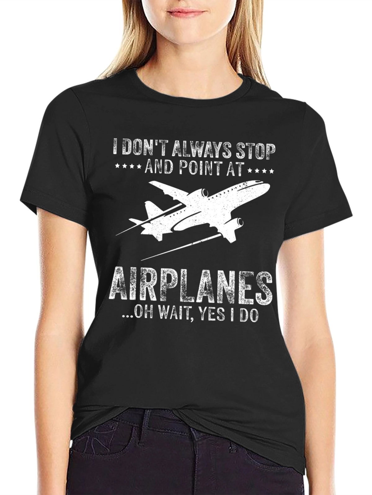 Airplane T-Shirt: I Always Stop and Point