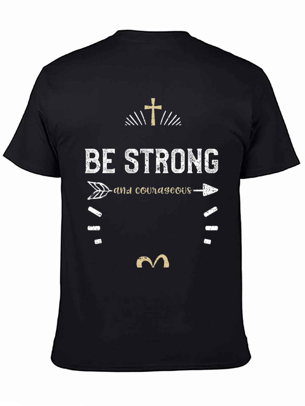 Be Strong & Courageous Graphic T-Shirt