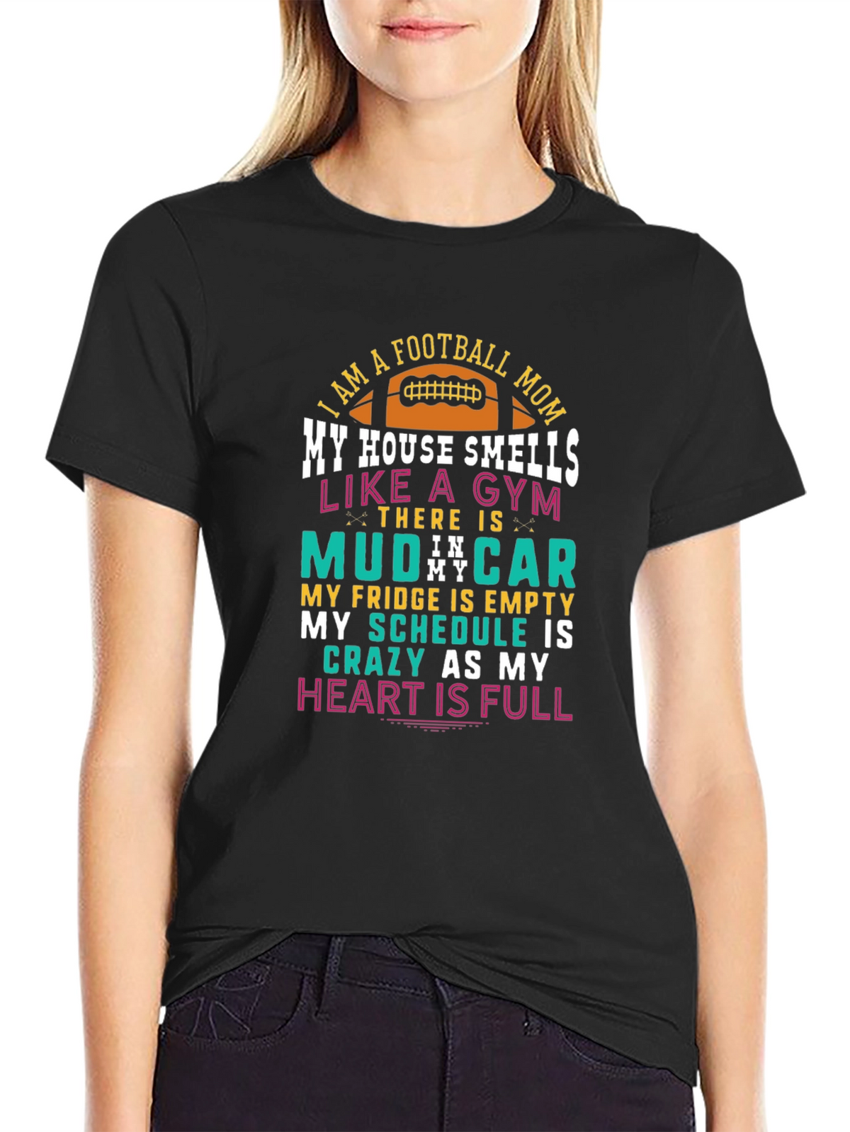 Football Mom T-Shirt - Gym Mud Crazy Full Heart