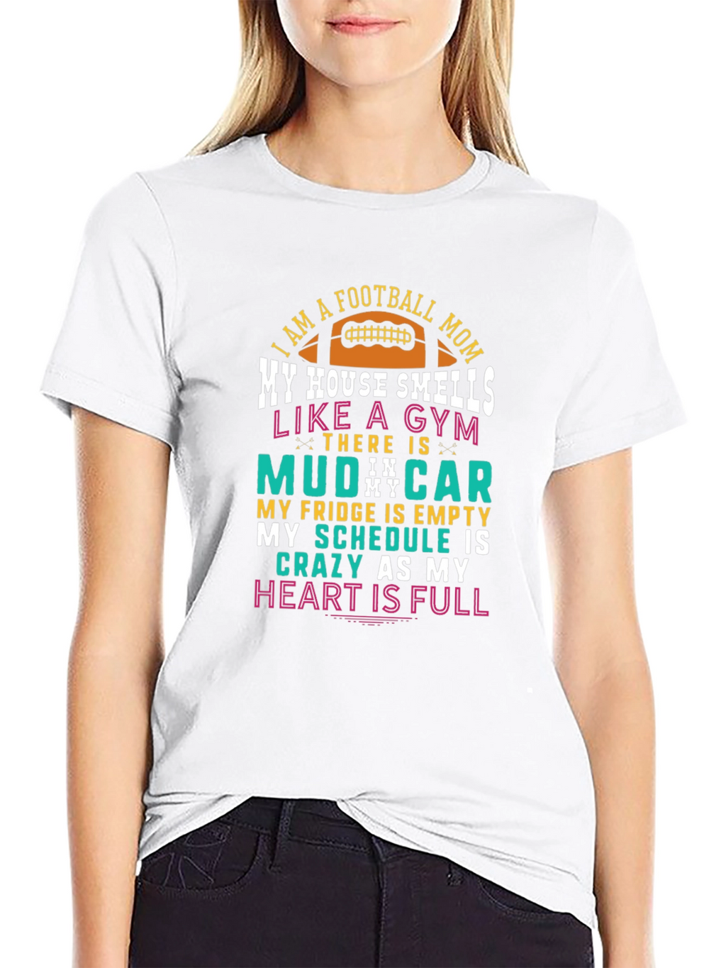 Football Mom T-Shirt - Gym Mud Crazy Full Heart