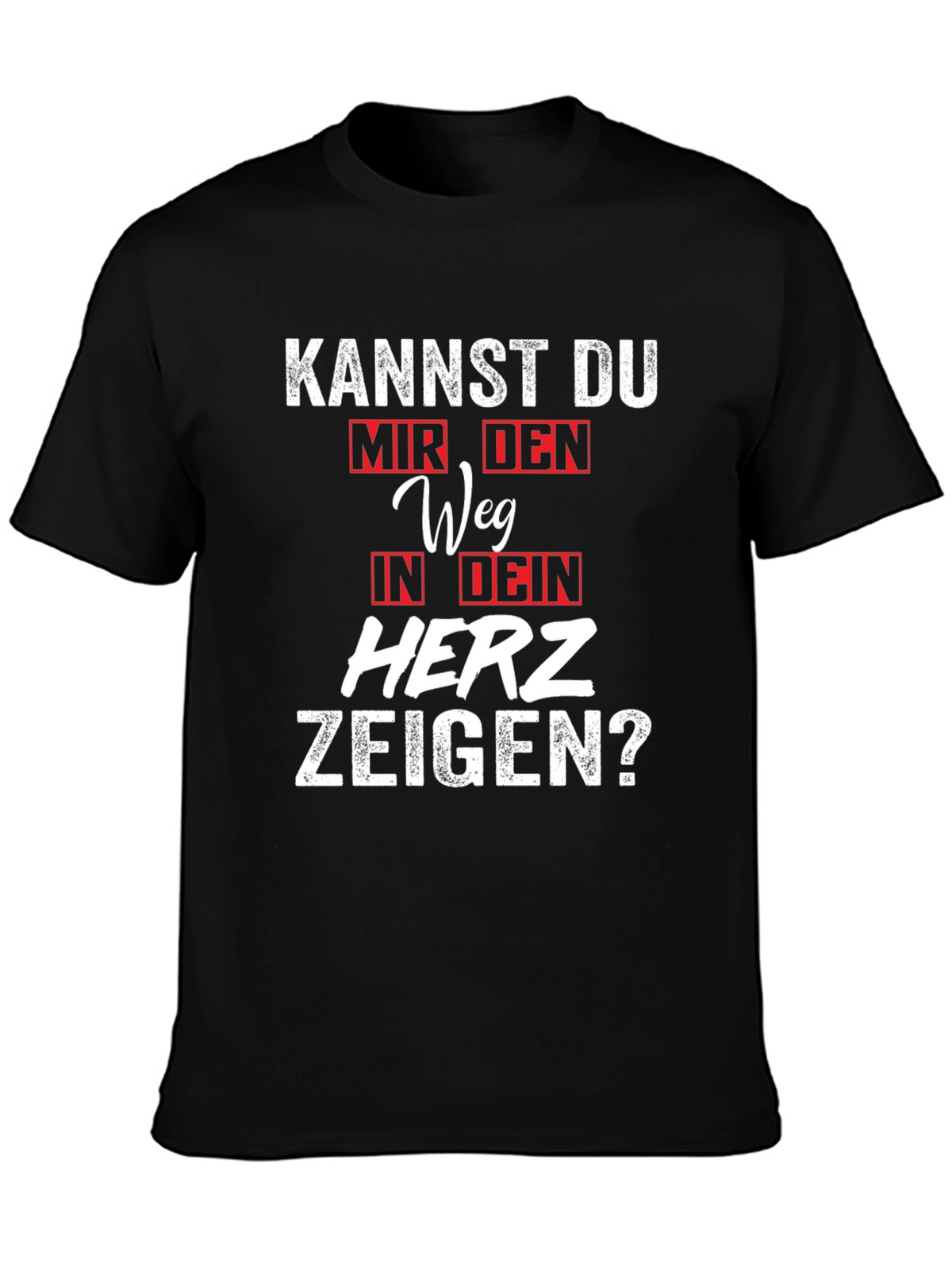 Kannst Du Mir Den Weg T-Shirt