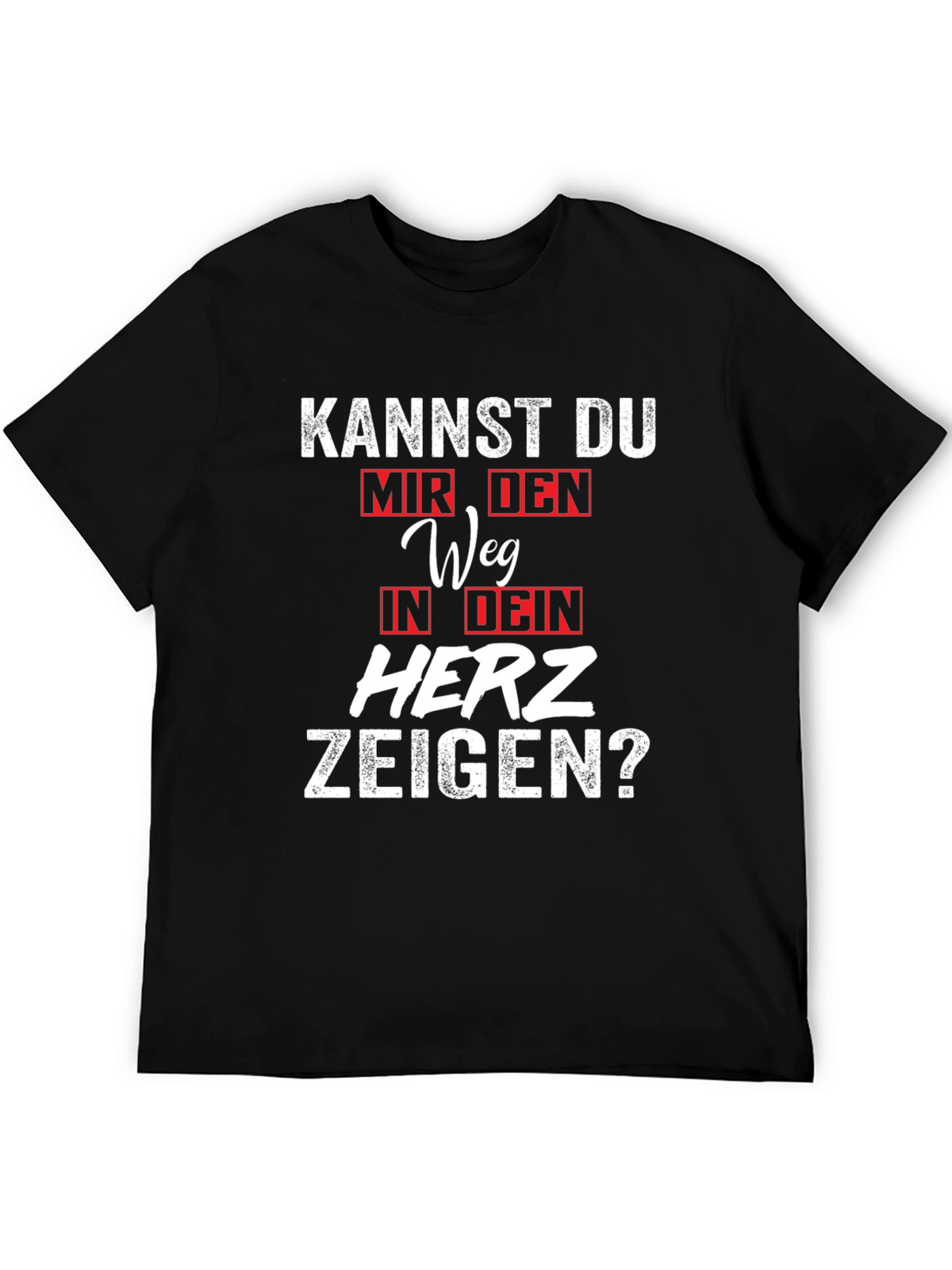 Kannst Du Mir Den Weg T-Shirt