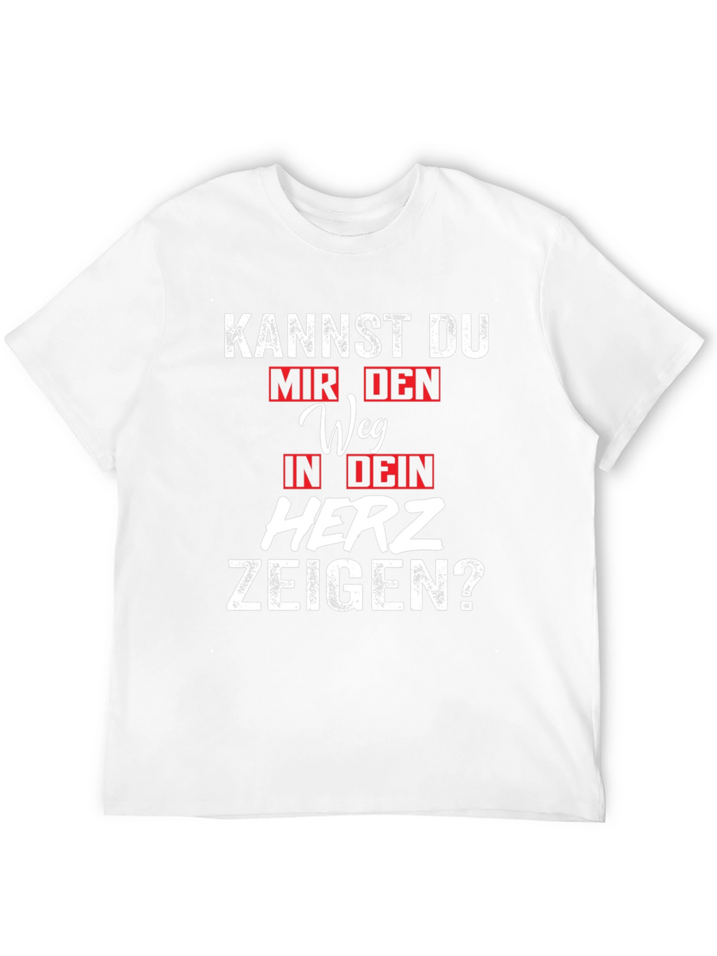 Kannst Du Mir Den Weg T-Shirt