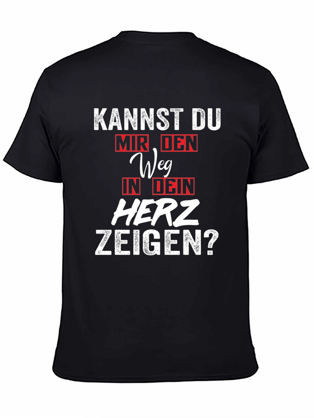 Kannst Du Mir Den Weg T-Shirt