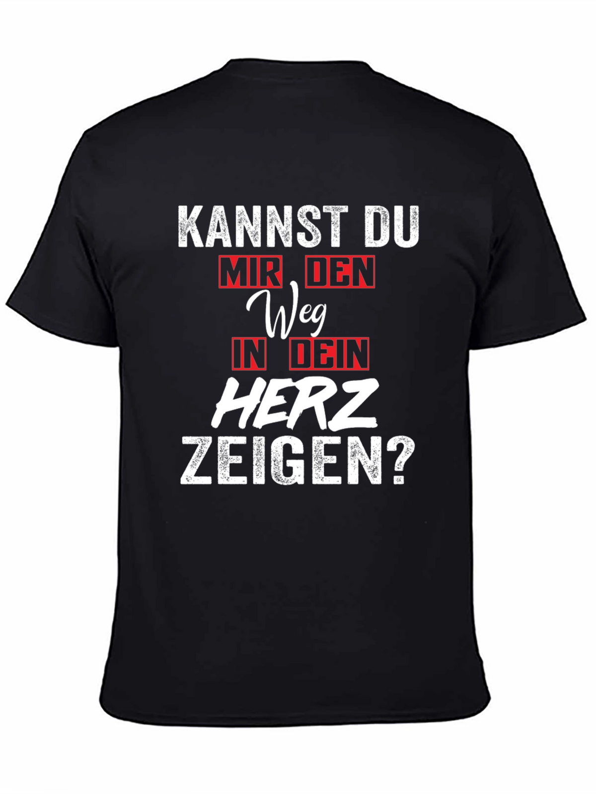 Kannst Du Mir Den Weg T-Shirt