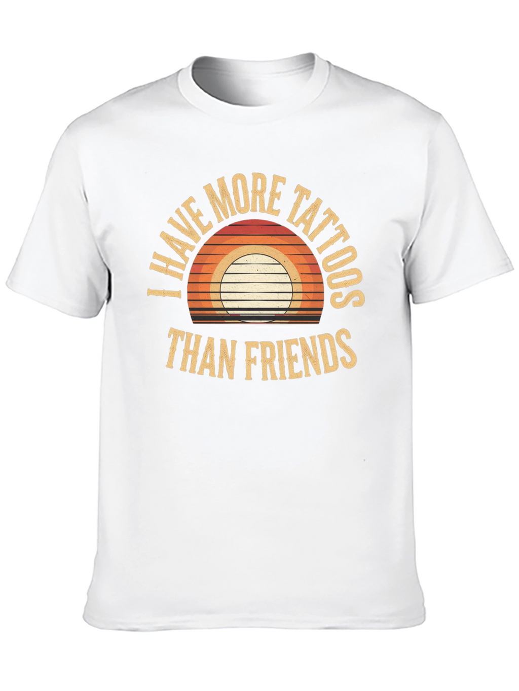 I Have More Tattoos Than Friends Graphic Tee