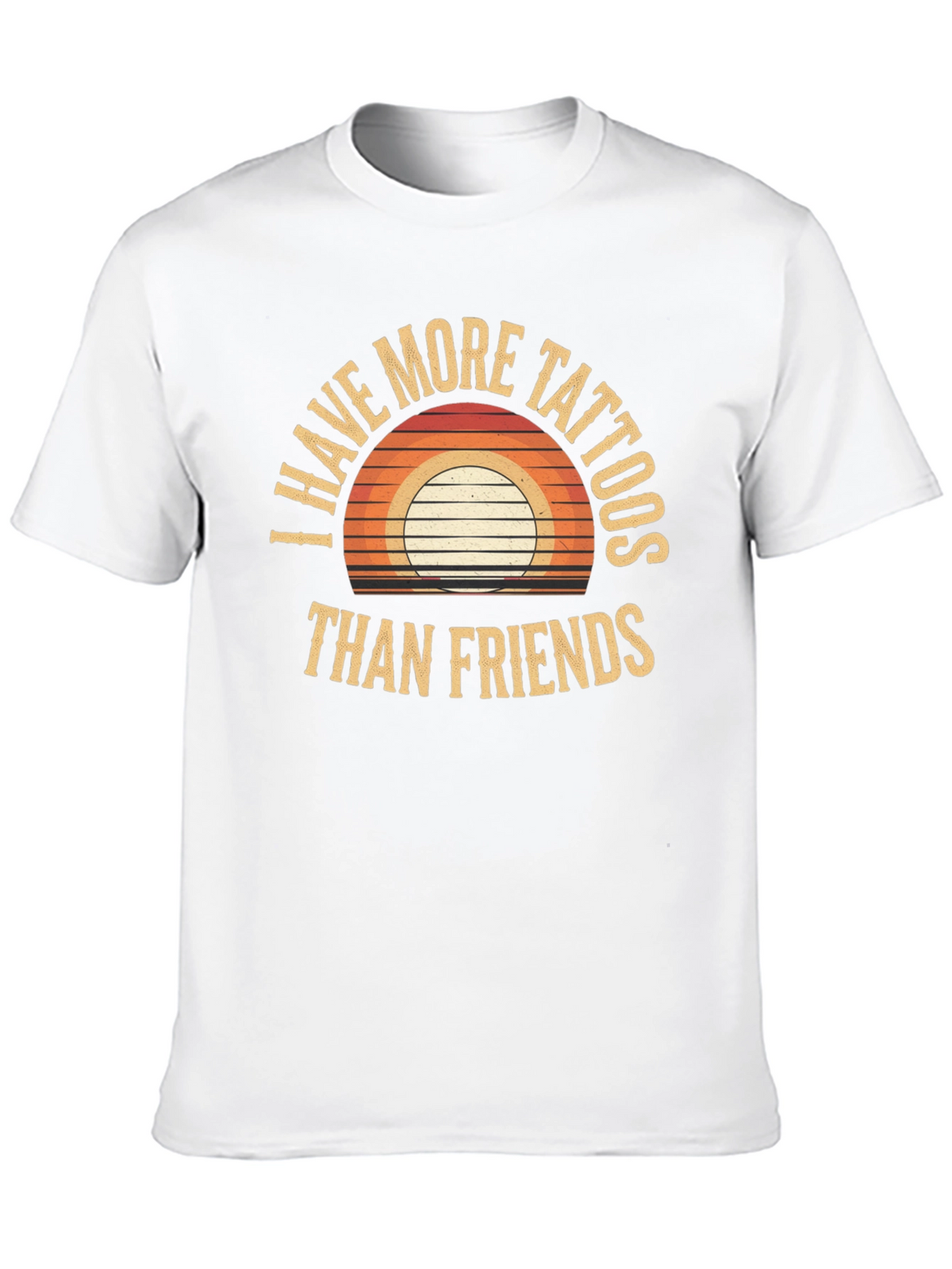 I Have More Tattoos Than Friends Graphic Tee