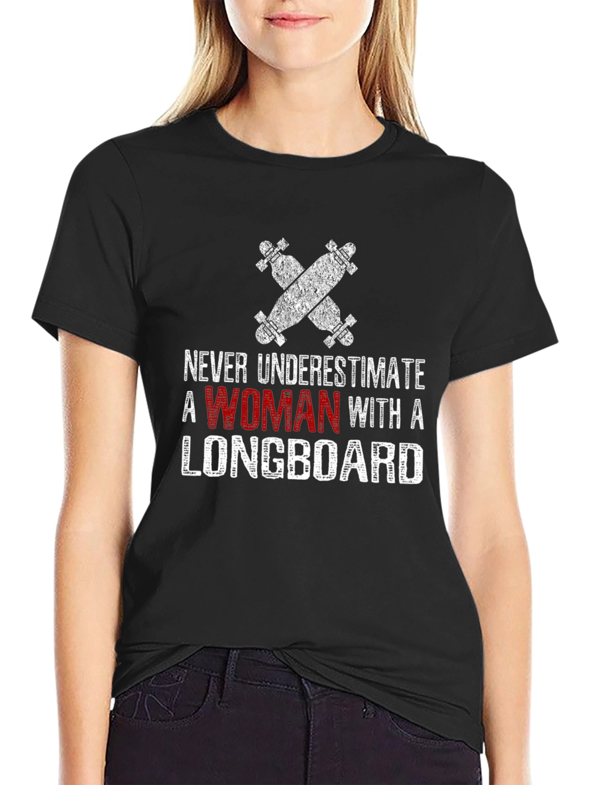 Never Underestimate Woman Longboard T-Shirt