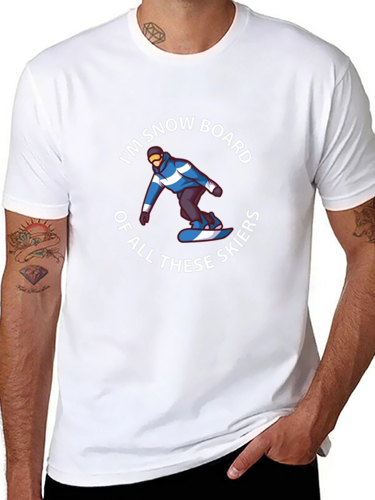 Im Snowboard of All These Skiers Graphic T-Shirt