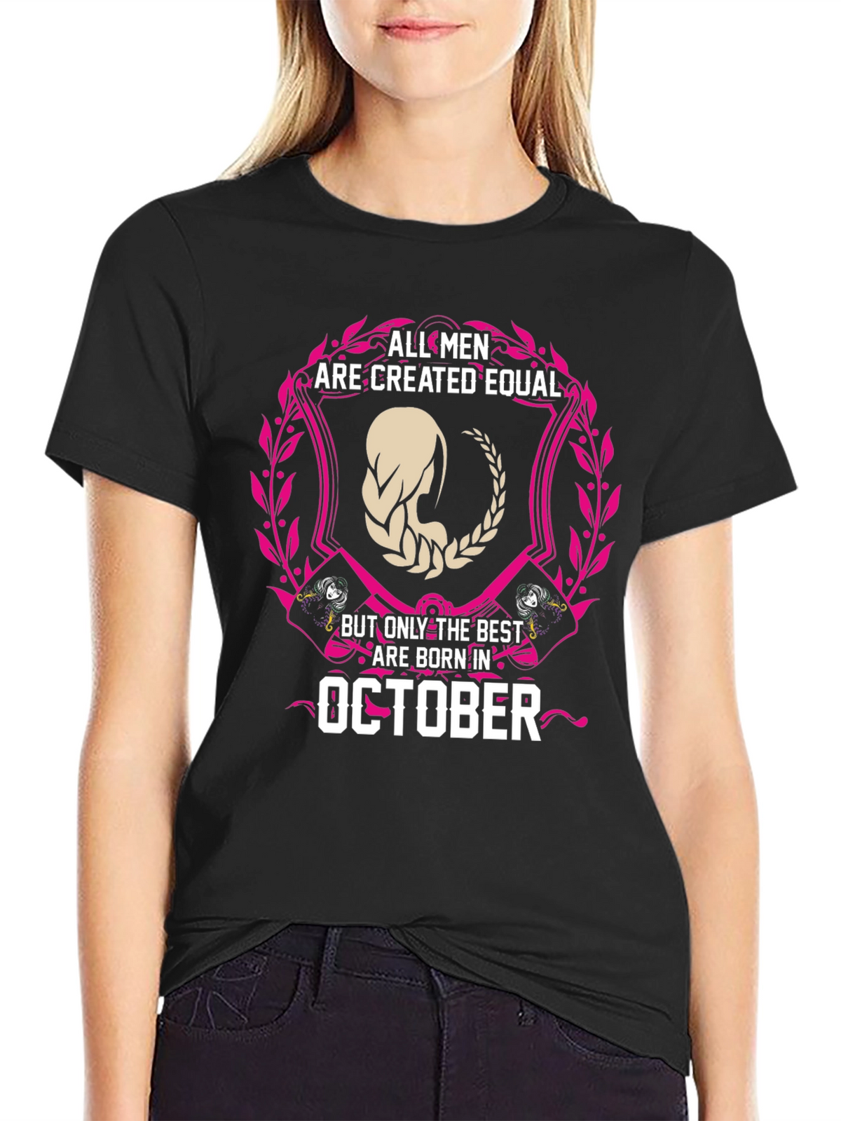 October Birthday T-Shirt - All Men Created Equal