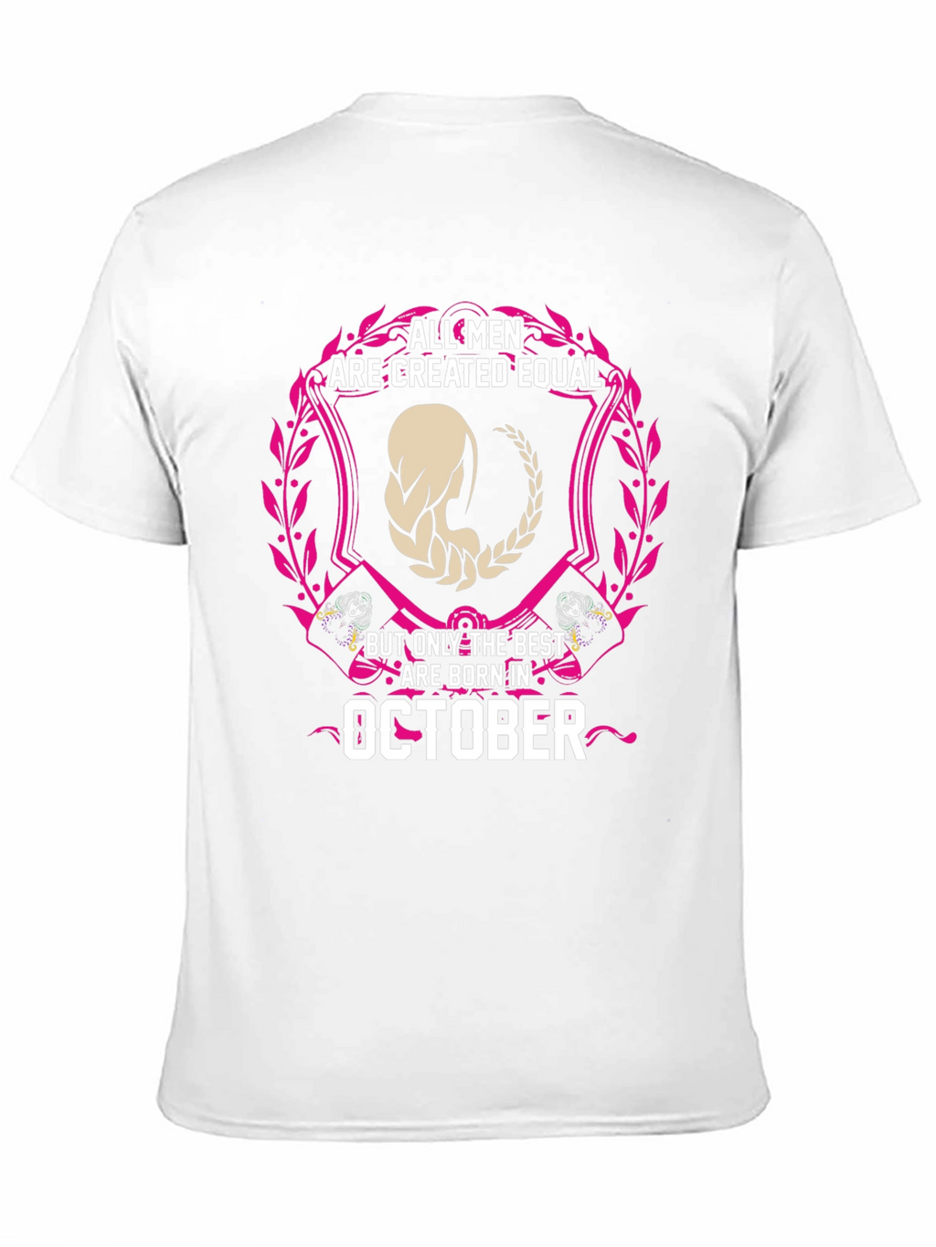 October Birthday T-Shirt - All Men Created Equal