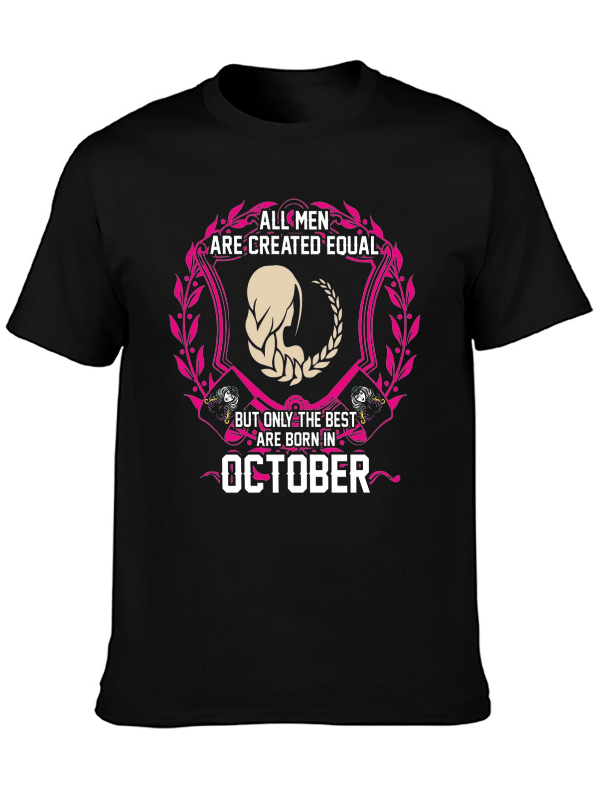 October Birthday T-Shirt - All Men Created Equal