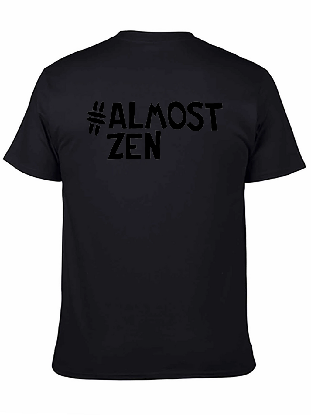 #Almost Zen Black Graphic T-Shirt
