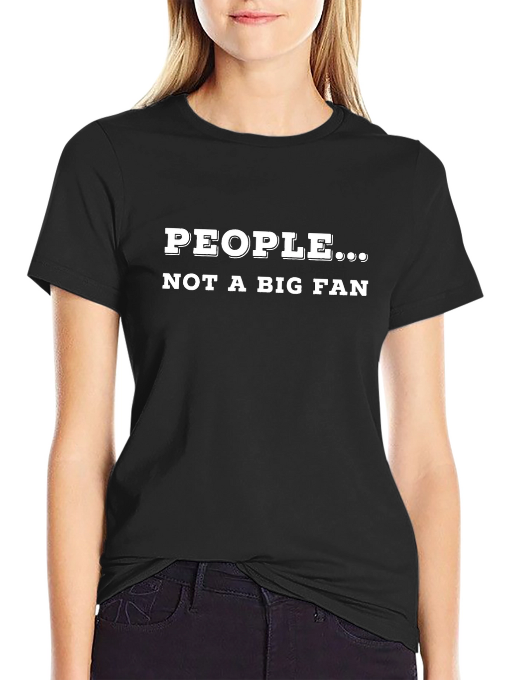 People... Not a Big Fan Graphic T-Shirt