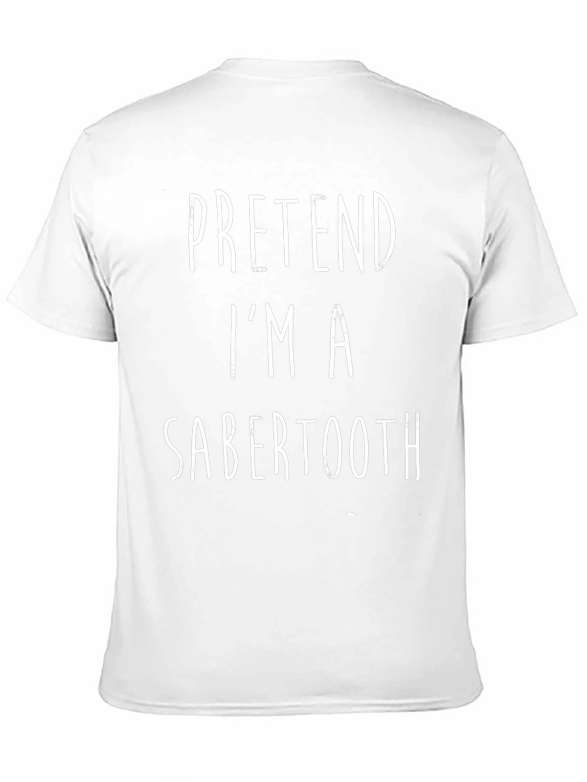 Pretend Im A Sabertooth Black T-Shirt