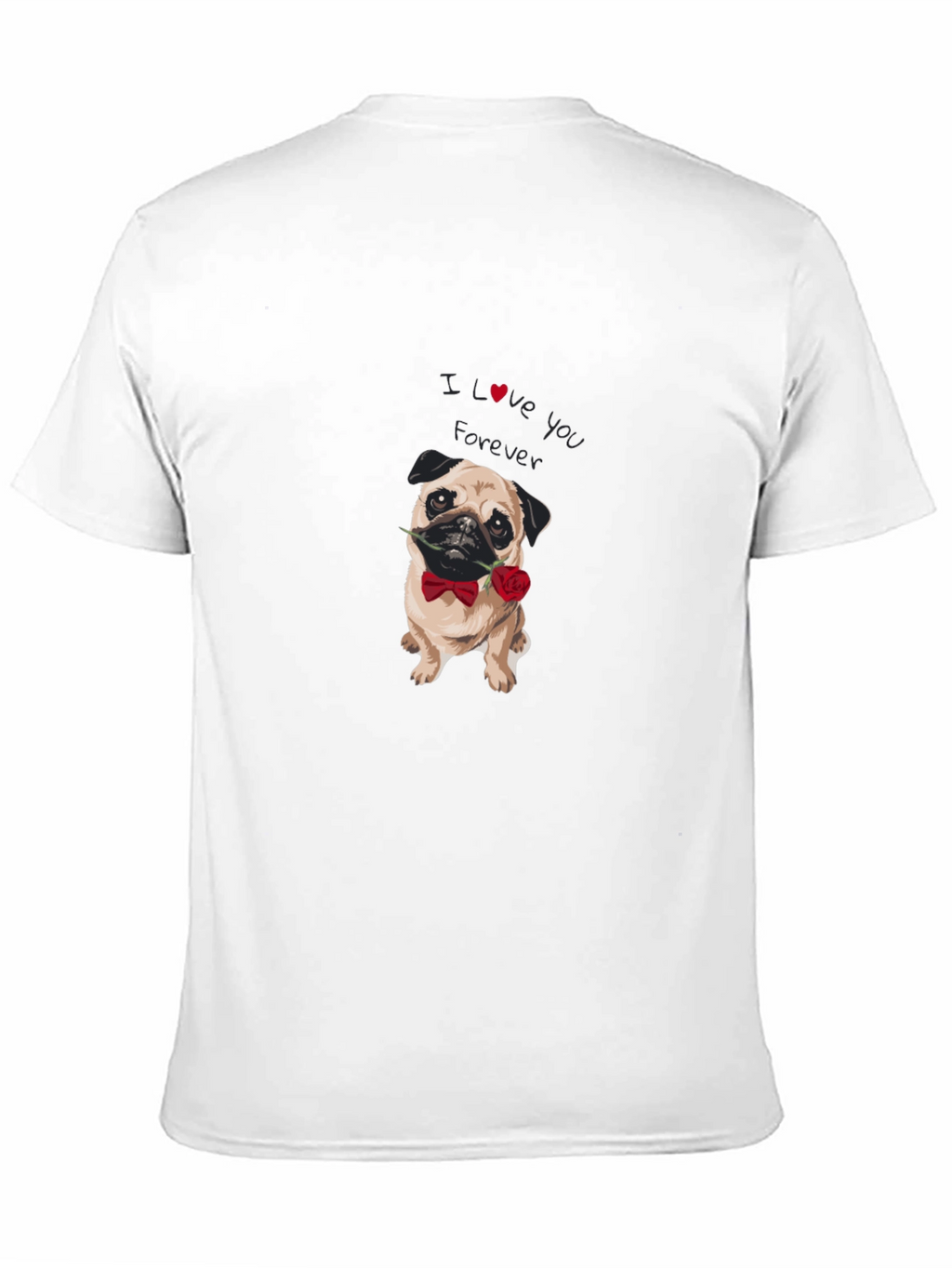 I Love You Forever Pug Graphic Tee