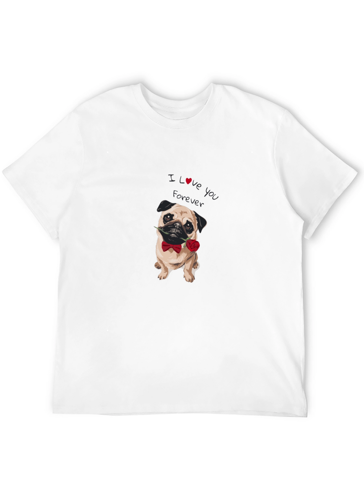 I Love You Forever Pug Graphic Tee