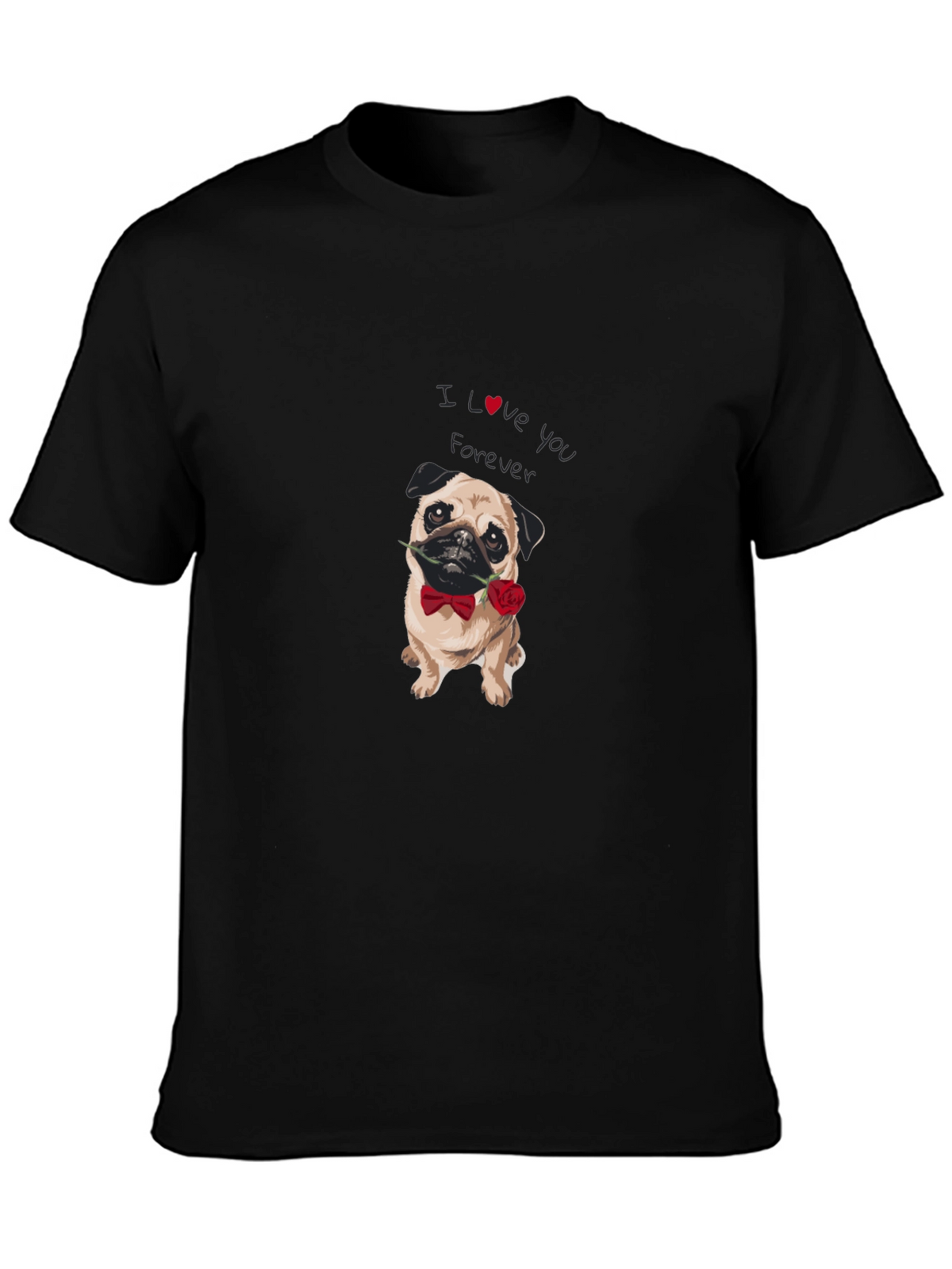 I Love You Forever Pug Graphic Tee