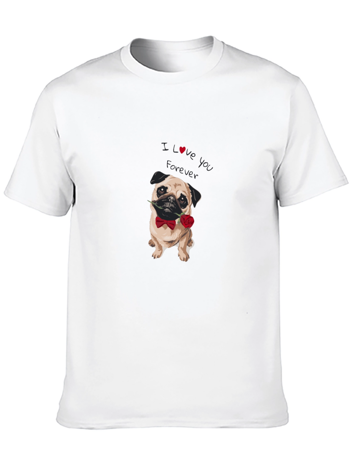 I Love You Forever Pug Graphic Tee