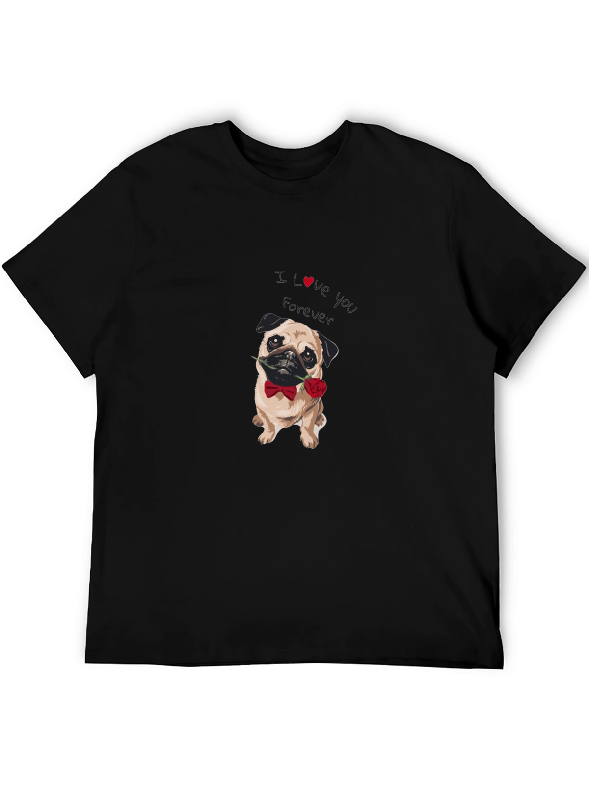 I Love You Forever Pug Graphic Tee