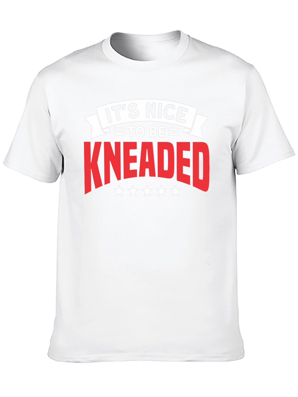 Its Nice To Be Kneaded Black T-Shirt
