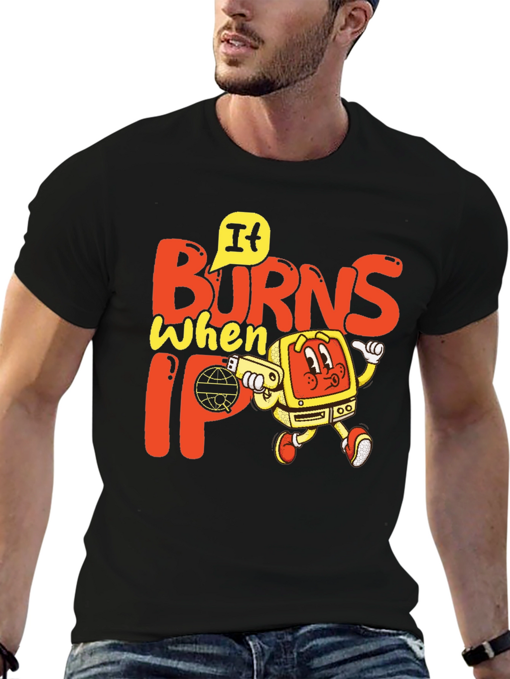 It Burns When IP T-Shirt