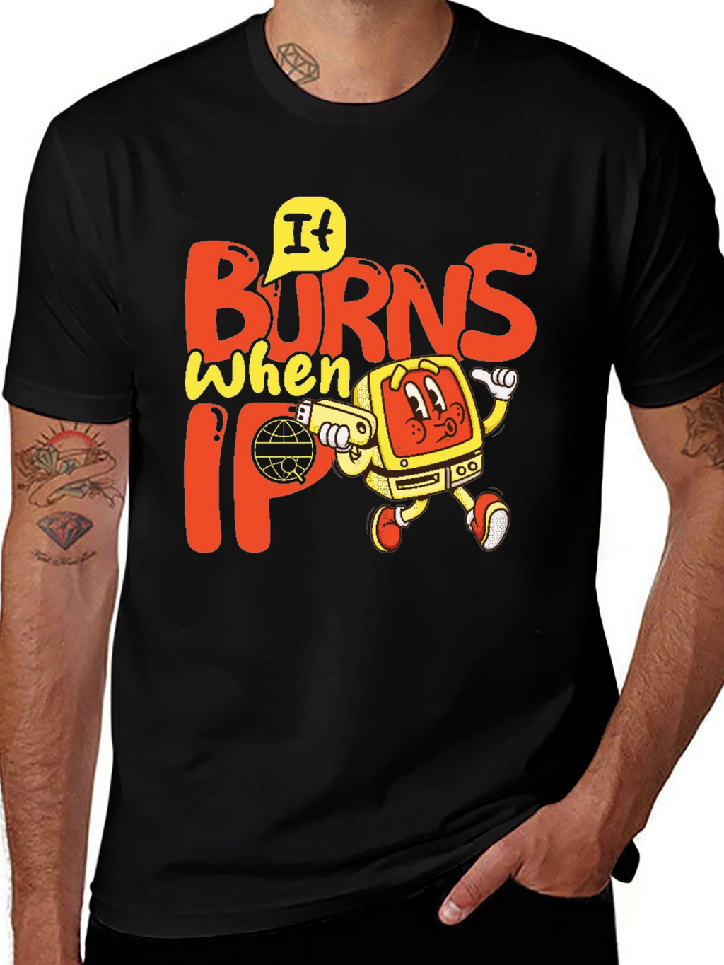 It Burns When IP T-Shirt