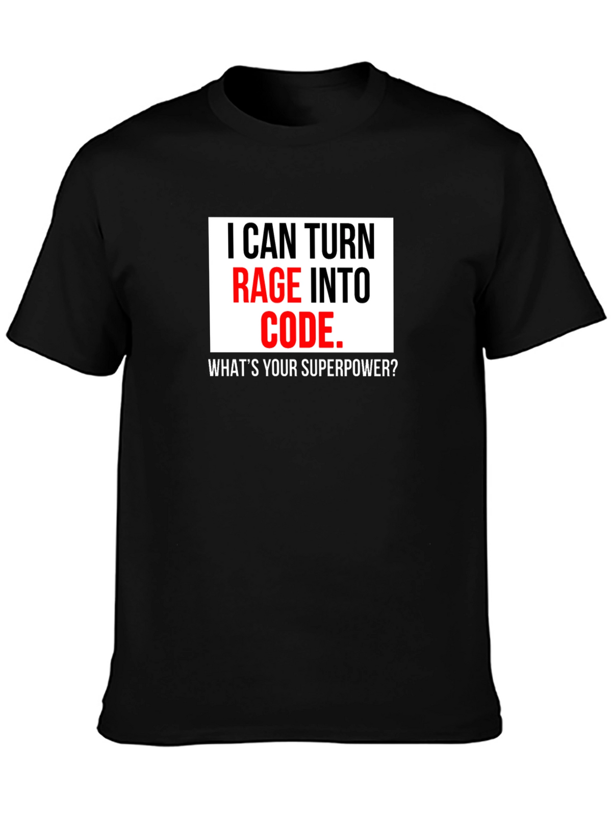Rage Into Code T-Shirt - Programmer Superpower Tee