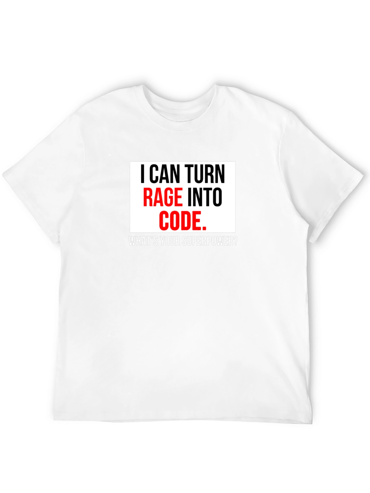 Rage Into Code T-Shirt - Programmer Superpower Tee