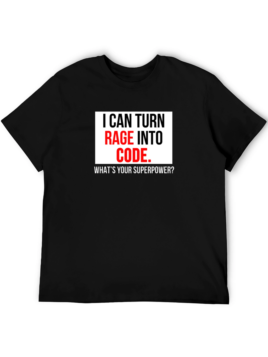 Rage Into Code T-Shirt - Programmer Superpower Tee