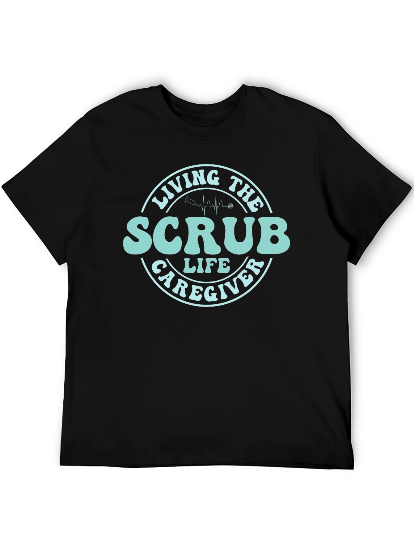 Scrub Life Caregiver T-Shirt - Medical Apparel