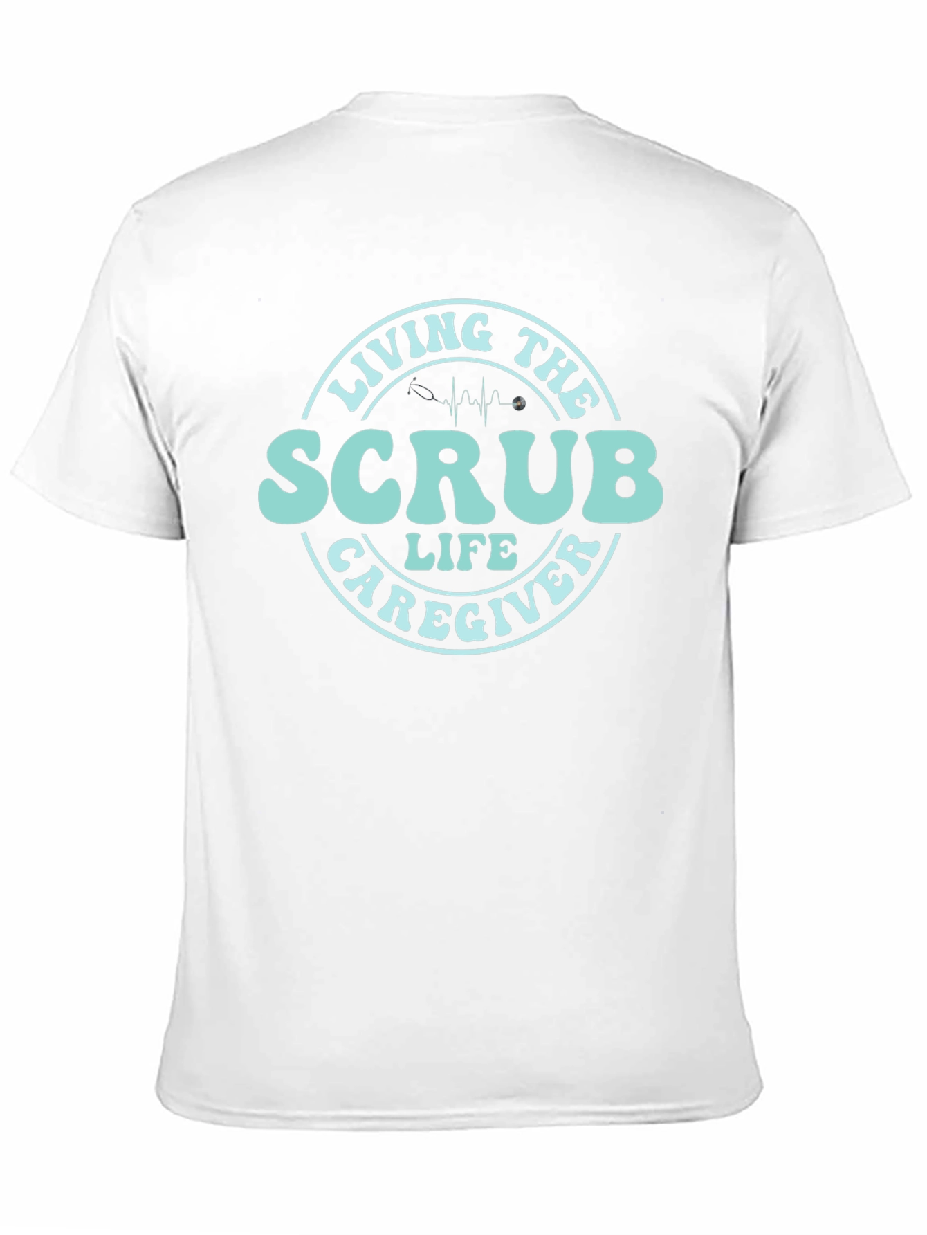 Scrub Life Caregiver T-Shirt - Medical Apparel