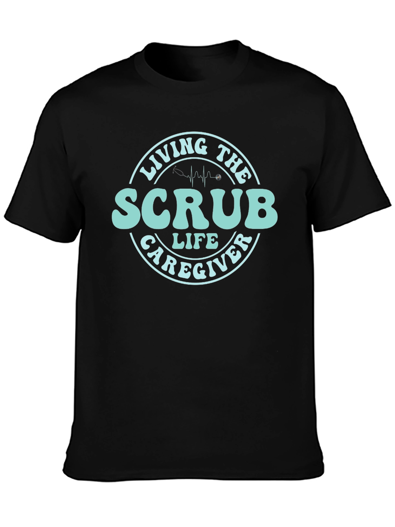 Scrub Life Caregiver T-Shirt - Medical Apparel