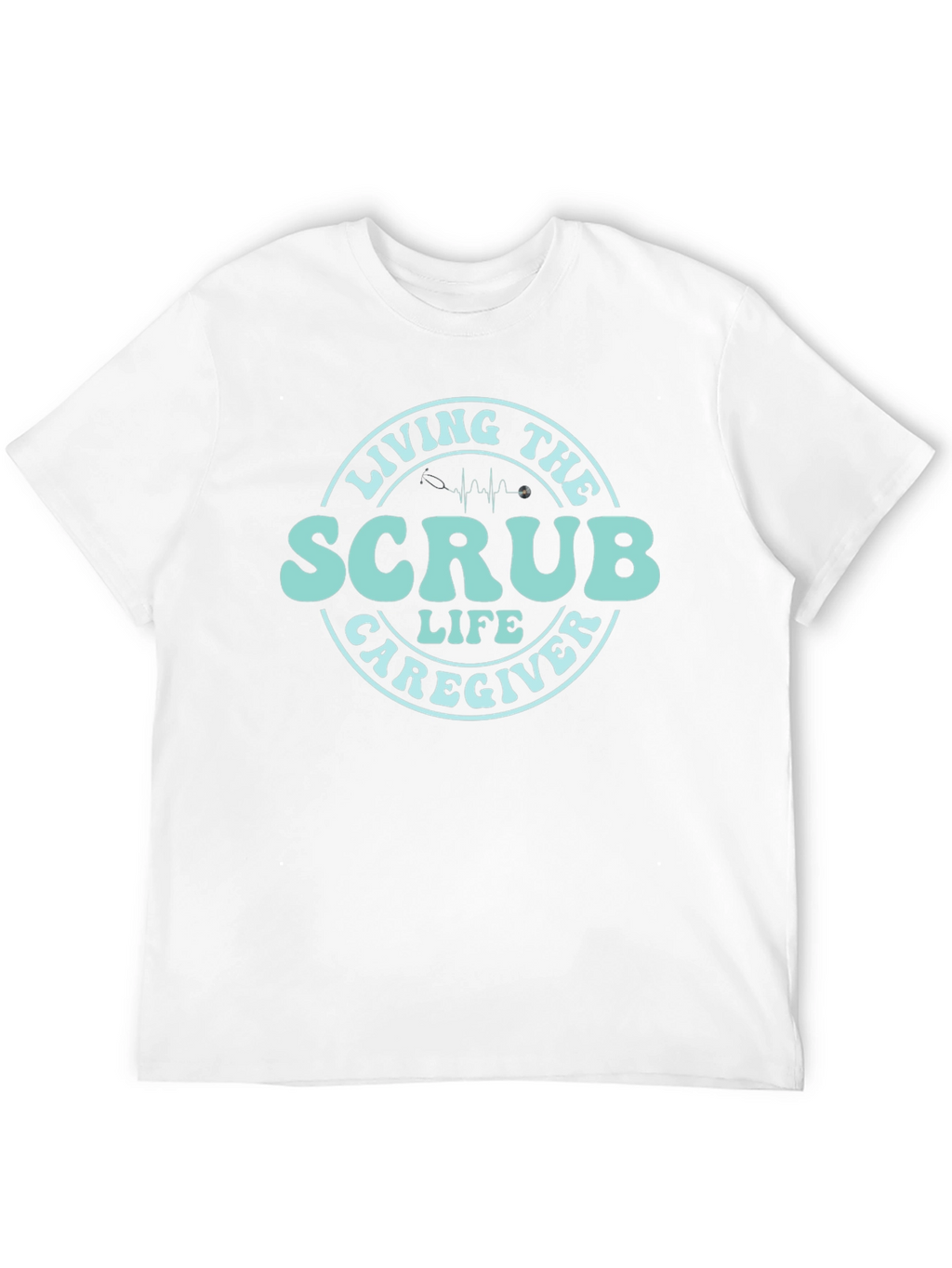 Scrub Life Caregiver T-Shirt - Medical Apparel