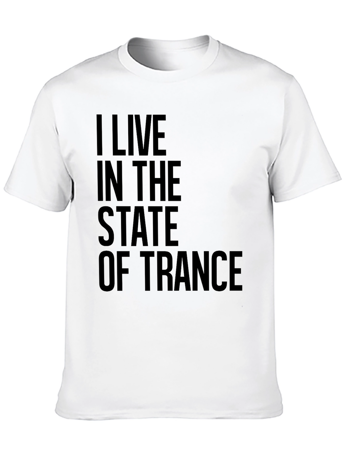 I Live in the State of Trance Black T-Shirt